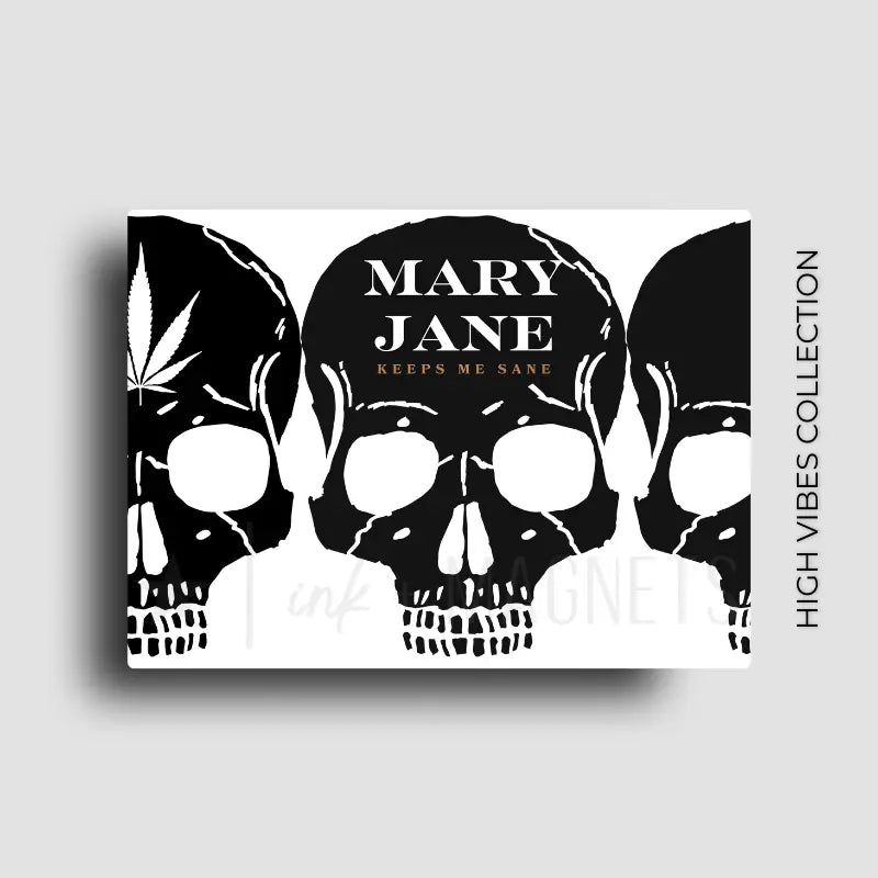 Funny cannabis culture fridge magnet, "mary jane keeps me sane." Custom design and printed button magnet.