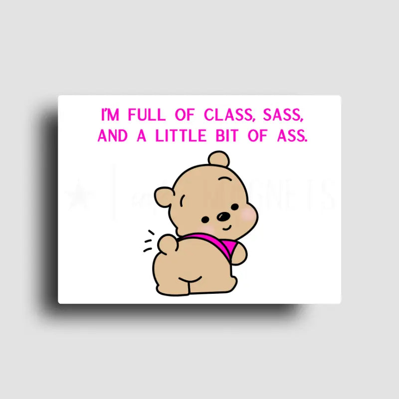 Cheeky novelty fridge magnet featuring cute bear in a pink shirt on a white background. Funny prints for gifts and decor. Custom printed button magnet.
