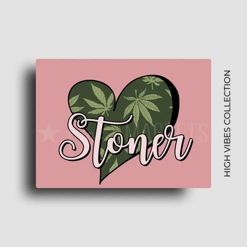 Cannabis themed novelty fridge magnet featuring a heart-shaped design with cannabis leaves and 'Stoner' text on a muave pink  background. Custom design by ink and magnets available for wholesale orders.