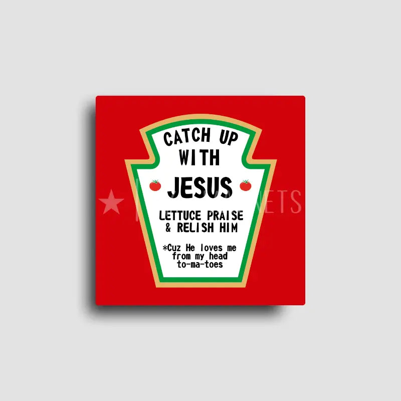 Catch Up With Jesus Magnet | Funny Faith-Inspired Fridge Magnet