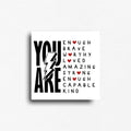 This inspirational magnet reads "You are enough, brave, worthy, loved, amazing, stong, enough, capable, kind" Great for kids lockers or magnetic boards for daily motivation and a reminder to self. 
