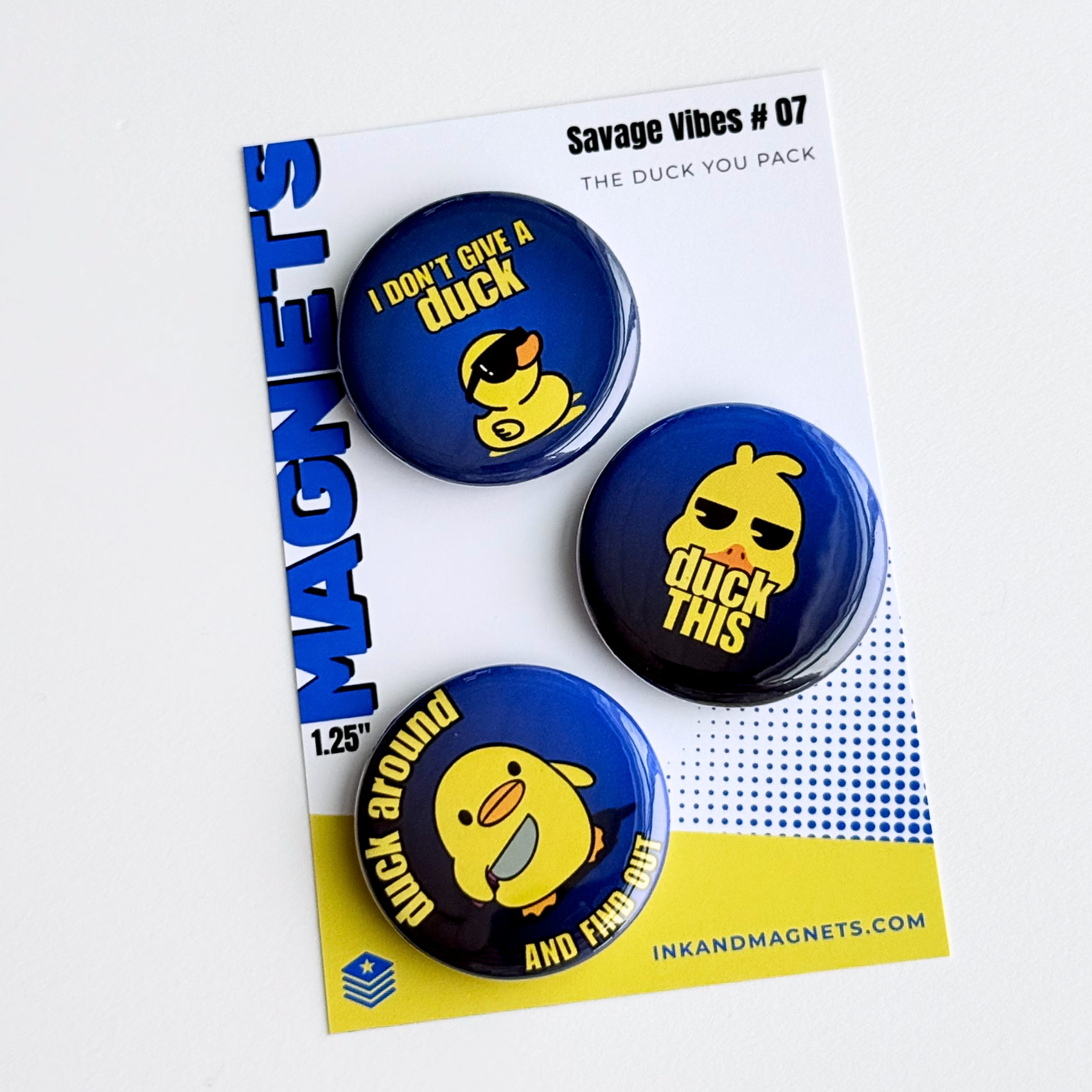 The funny and passive aggressive savage ducky pack featuring. A 3 piece magnet set perfect for home or office when you need to let people know you mean business. Retail packaging and totally giftable. Also makes a great stocking stuffer.