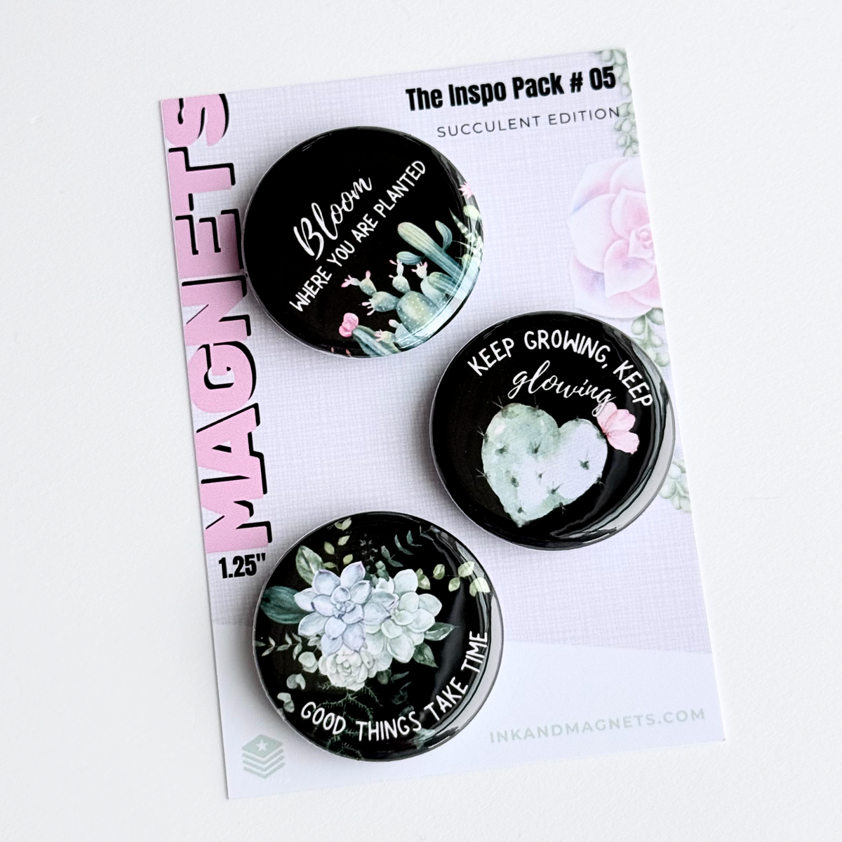 Magnetic, Soft succulent motivational inspo pack number 5 features a 3 piece button magnet set of inspirational cactus and flowering succulent designs. 