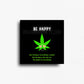 Motivational stoner fridge magnet novelty decor for 420 friendly homes.