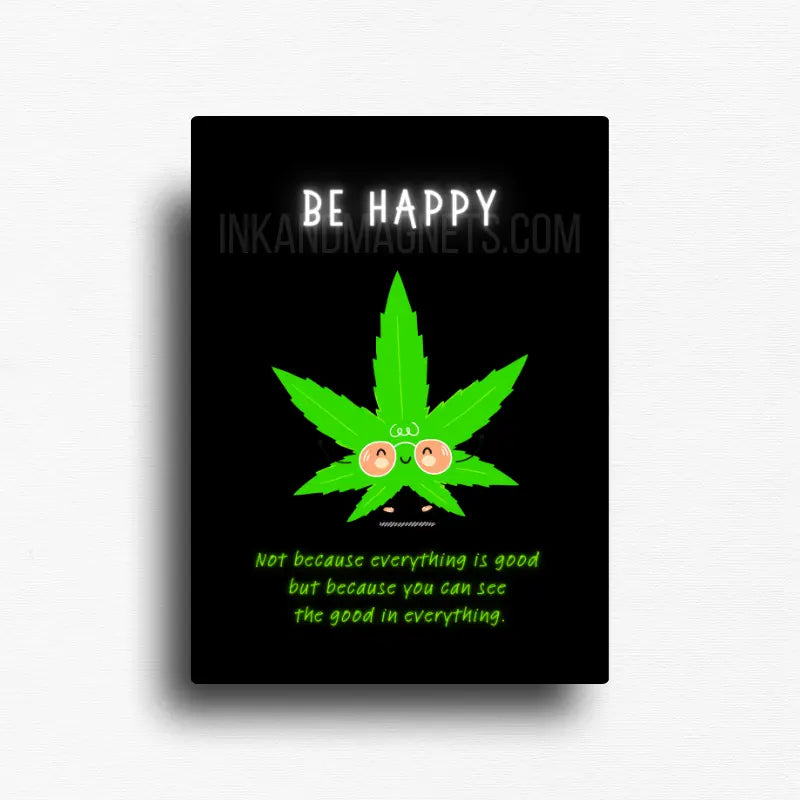Motivational and 420 friendly novelty fridge magnet decor for stoner homes or retail.