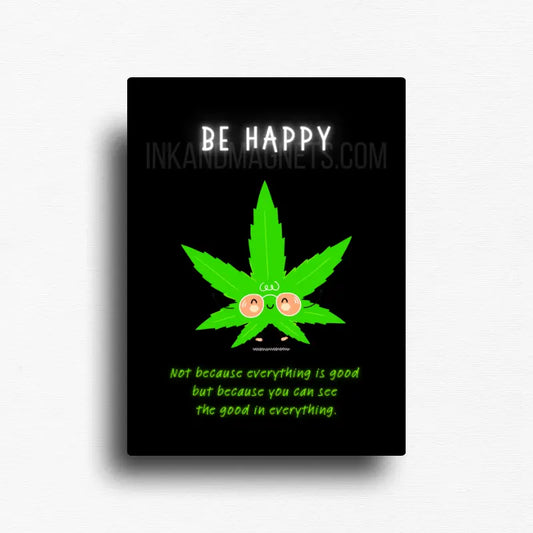 Motivational and 420 friendly novelty fridge magnet decor for stoner homes or retail.