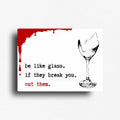Savage novelty fridge magnet decor with a ruthless reminder that we don't have to take crap from people who hurt us.