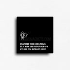 boost your confidence with this novelty fridge magnet that reads, "whatever your doing today, do it with the confidence of a 4 year old in a batman t-shirt." with a small icon of a person wearing a cape on our square magnet, black background.
