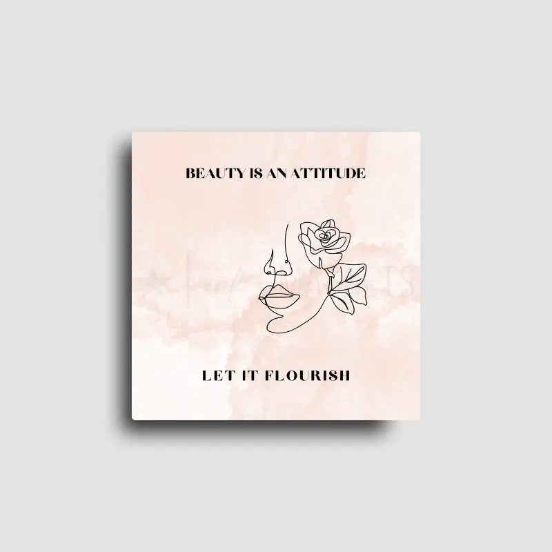 Novelty magnet that reads "beauty is an attitude, let it flourish" with line art of a face and rose. Motivational magnets for self or gift to a friend.