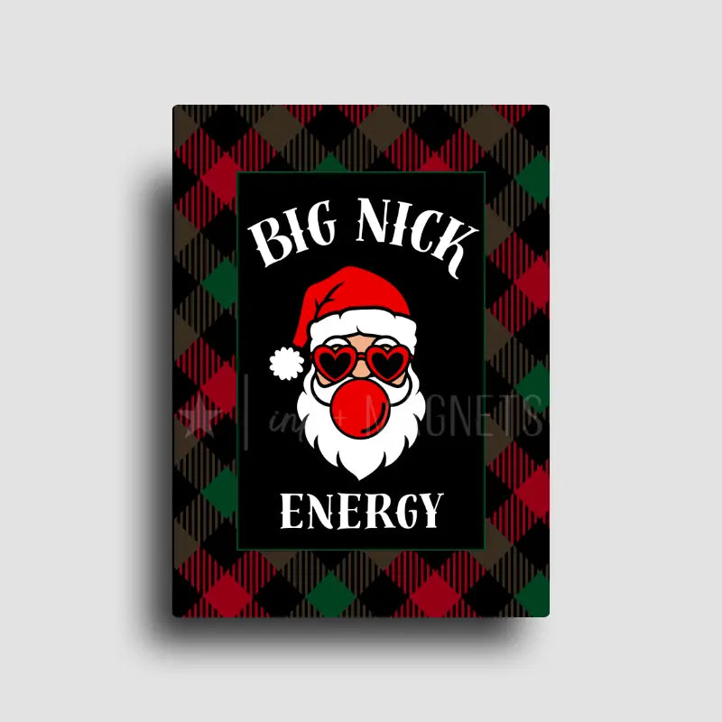 Novelty fridge magnet, showcasing your "big nick energy" for the Christmas holiday. Christmas decor with funny vibes for your kitchen. 