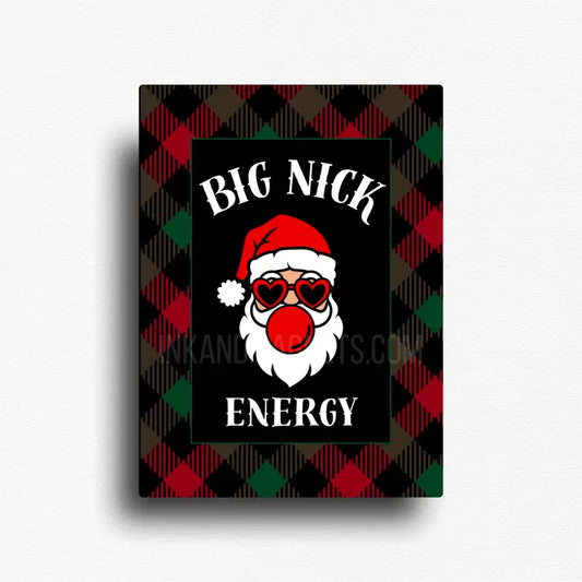 Novelty fridge magnet, showcasing your "big nick energy" for the Christmas holiday. Christmas decor with funny vibes for your kitchen. 