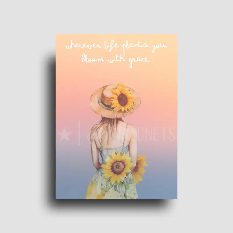 Fridge magnet showing Sunset watercolor woman with sunflowers. Inspirational novelty magnet that reads "wherever life plants you bloom with grace."