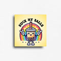Square fridge magnet showing a cartoon bubble tea character smiling with rainbow and yellow background with funny text.