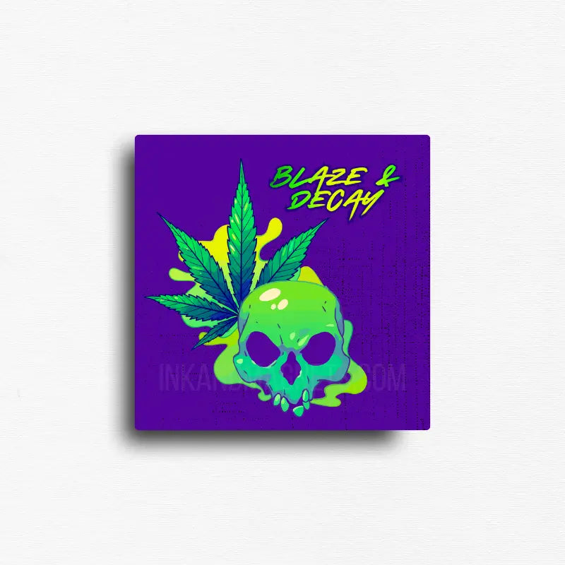 Square novelty fridge button magnet featuring a neon green skull in front of a cannabis leaf on a purple background with the words "Blaze & Decay." Colorful 420-inspired artwork designed for home décor, lockers, offices, or magnetic displays.