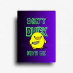 "Don't duck with me" designed fridge magnet from our unfiltered and cheeky novelty collection. Featuring a duck with a knife, and a bold black and purple gradient background for rectangle magnets.