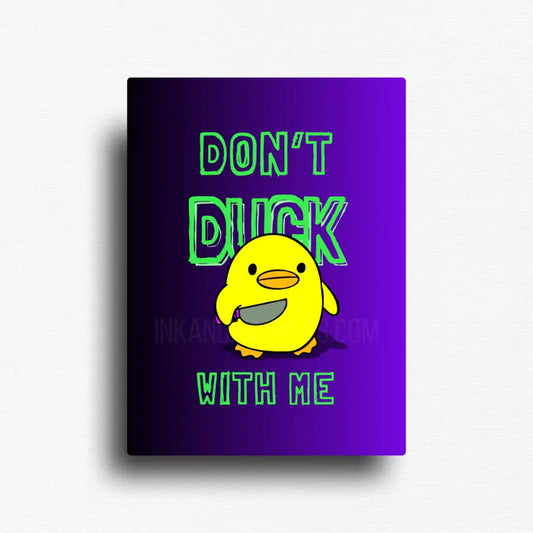 "Don't duck with me" designed fridge magnet from our unfiltered and cheeky novelty collection. Featuring a duck with a knife, and a bold black and purple gradient background for rectangle magnets.