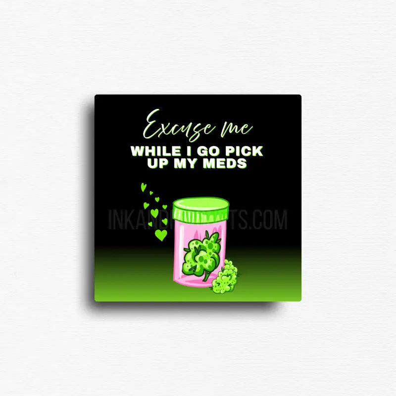 Novelty fridge magnet for stoners and 420 friendly decor from our high vibes magnet collection.