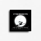 Funny fridge magnet with a novelty design displaying a cat riding a boom stick with the moon in the background because if the broom fits, we ride it all year round.
