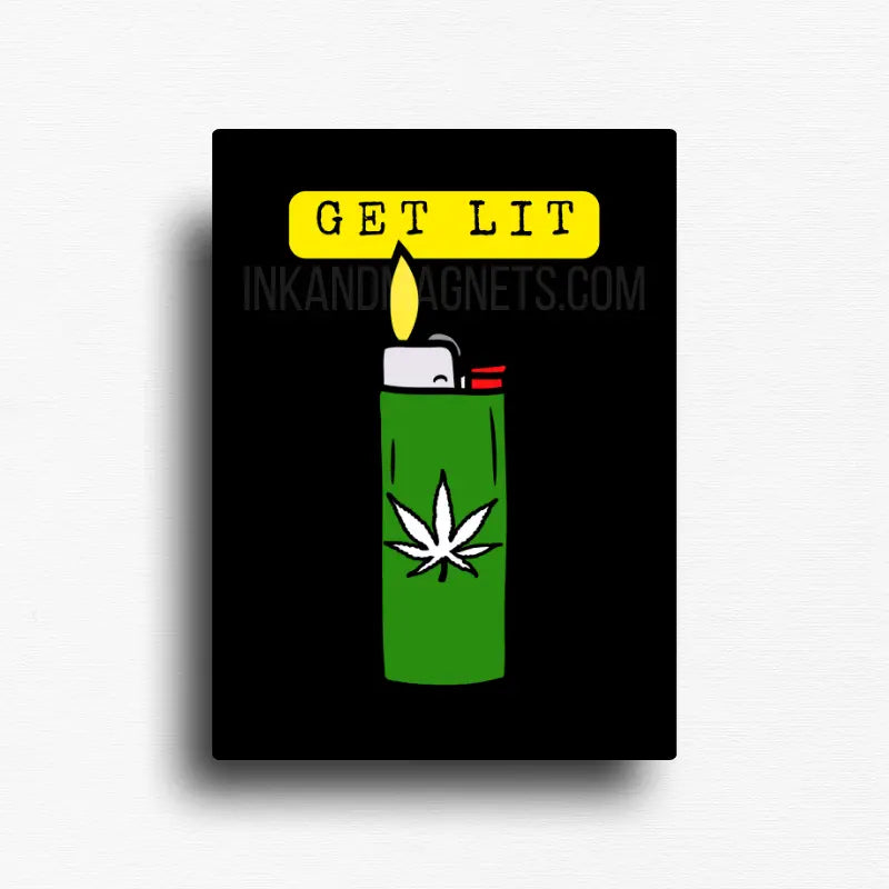 Get Lit magnet design with lighter and cannabis leaf graphic on black background, shown as a rectangle novelty fridge magnet