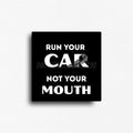 Novelty fridge magnet gift for the race car driver in your life, perfect for their toolbox or garage. They're always ready to race and they want others to 'run your car, not your mouth' just like the magnet says.