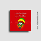 Stoner novelty fridge magnet decor for 420 friendly homes or POS merch.
