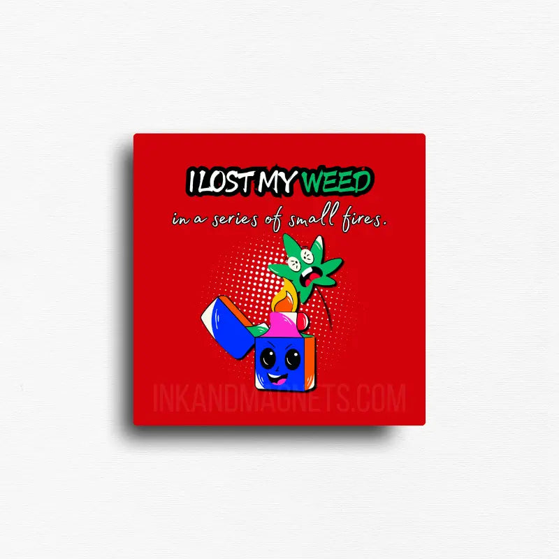 Cannabis culture novelty fridge magnet featuring a funny design. For 420 friendly home decor, gifting or bold retail display for dispensaries. Red background, bold and bright graphics. Off white background, bold and bright graphic design on a square button magnet.