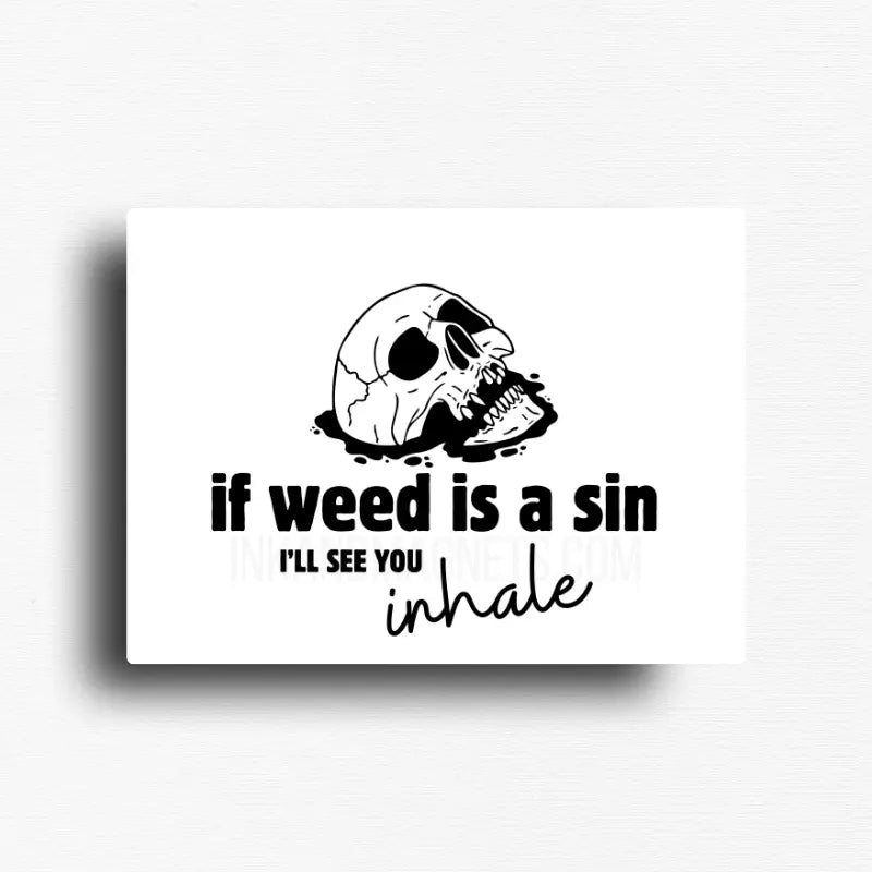 If weed is a sin cannabis novelty magnet with skull illustration, rectangle button magnet design