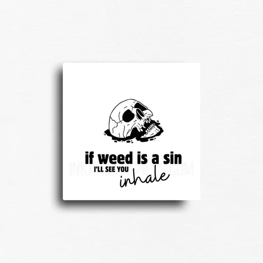 If weed is a sin cannabis novelty magnet with skull illustration, square button magnet design