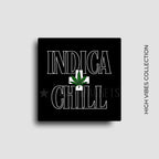 Indica and chill for our 420 loving friends. This cannabis culture fridge magnet is perfect for your own decor or gift to a best bud.