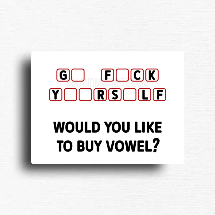 humor meets bold attitude on this novelty fridge magnet. buy a vowel to reveal this blunt back off message. Great for gifting or wholesaling for your shop or retail space. 