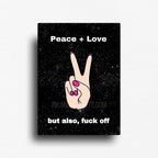 Novelty rectangle magnet with hand showing peace sign and cheeky 'Peace + Love but also, screw off' text, perfect for gifting, retail shelves, or bulk POS merch.