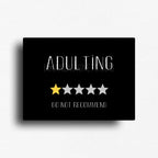 Funny novelty fridge magnet for when you want everyone to know that adulting is NOT recommended, you give it 1 out of 5 stars. 