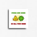 Cannabis culture novelty fridge magnet featuring a funny design. For 420 friendly home decor, gifting or bold retail display for dispensaries. White background, bold and bright graphics on a square button magnet.