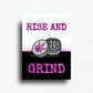 Rise and grind novelty fridge magnet with pink lettering and cannabis grinder illustration on split white and black background, rectangle format