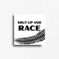 Wholesale available "shut up and race" bold novelty button fridge magnet. great for auto shop displays and resale or gifts. 