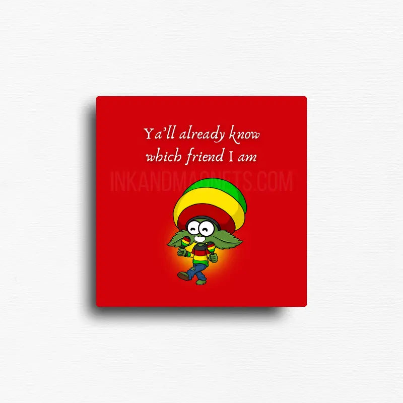 Cannabis culture novelty fridge magnet with cartoon character in rastafarian colors on red background, square format
