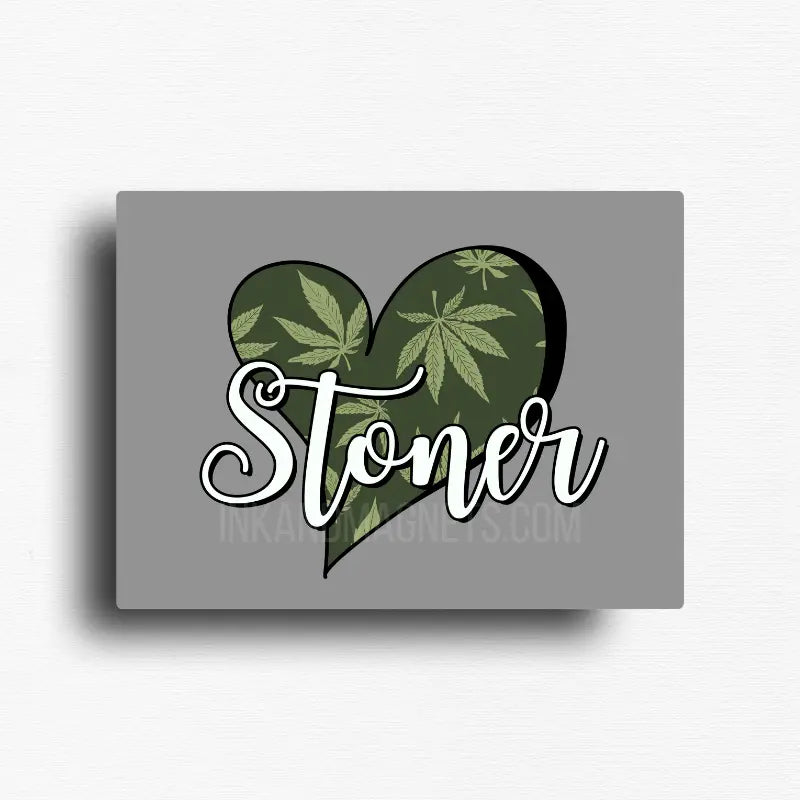 Cannabis themed novelty fridge magnet featuring a heart-shaped design with cannabis leaves and 'Stoner' text on a gray background. Custom design by ink and magnets available for wholesale orders.