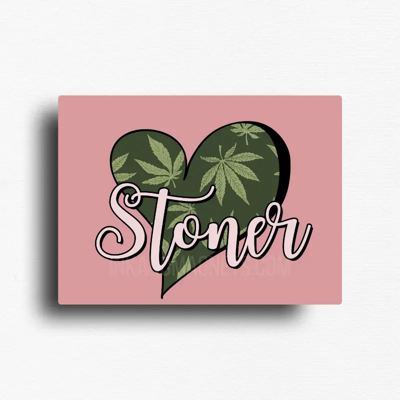 Cannabis themed novelty fridge magnet featuring a heart-shaped design with cannabis leaves and 'Stoner' text on a muave pink  background. Custom design by ink and magnets available for wholesale orders.