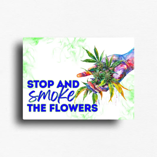 Stop and smoke the flowers cannabis novelty magnet with watercolor hand holding marijuana leaves, rectangle button magnet design