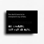 Unfiltered novelty fridge magnet reminding you, you don't have to be everyone's cup of tea and you can be gasoline instead. Rectangle fridge magnet for gifting or wholesale.